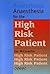 Anaesthesia for the High Risk Patient