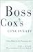 Boss Cox’s Cincinnati: Urban Politics in the Progressive Era (URBAN LIFE & URBAN LANDSCAPE)