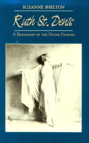 Ruth St. Denis: A Biography of the Divine Dancer (American Studies Series)