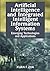Artificial Intelligence And Integrated Intelligent Information Systems: Emerging Technologies And Applications