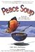 Peace Soup : The Recipe for...