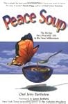 Peace Soup : The Recipe for a Peaceful Life in the New Millennium Peace Soup : The Recipe for a Peaceful Life in the New Millennium