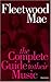 Fleetwood Mac (Complete Guide to Their Music)