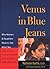 Venus in Blue Jeans: Why Mo...