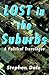 Lost in the Suburbs by Stephen Dale