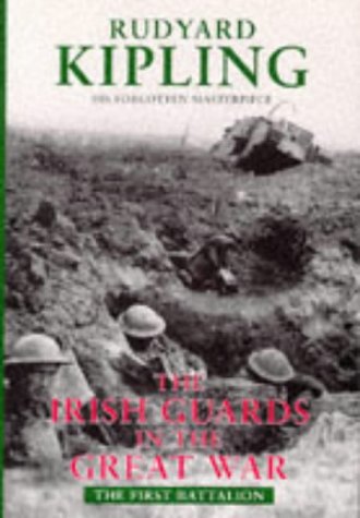 The Irish Guards in the Great War 1st Battalion (Hardcover)
