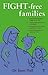 Fight-Free Families (Busy P...