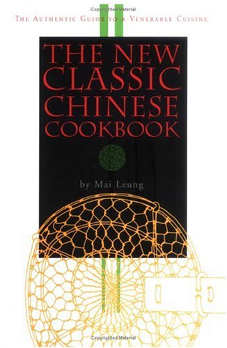 The New Classic Chinese Cookbook (Hardcover)