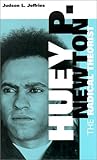 Huey P. Newton: The Radical Theorist