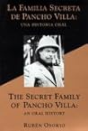 The Secret Family of Pancho Villa: An Oral History (Occasional Papers) The Secret Family of Pancho Villa: An Oral History (Occasional Papers)