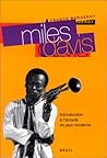 Miles Davis. Introduction à l'écoute du jazz moderne