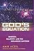 God's Equation: Einstein, Relativity and the Expanding Universe