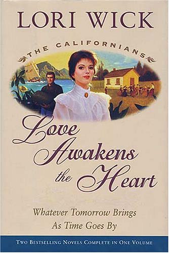 Love Awakens the Heart (The Californians, #1-2)