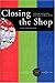 Closing the Shop