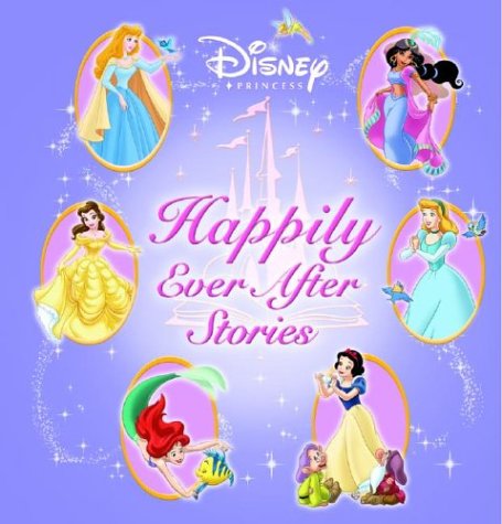 Happily Ever After Stories (Disney Princess)