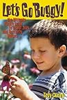 Let's Go Buggy: The Ultimate Family Guide to Insect Zoos and Butterfly Houses