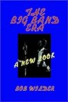The Big Band Era: A New Look The Big Band Era: A New Look