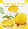 Lemon Zest: More Than 175 Recipes with a Twist Lemon Zest: More Than 175 Recipes with a Twist