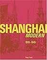 Shanghai Modern 1919-1945 (English and German Edition) Shanghai Modern 1919-1945 (English and German Edition)