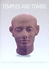 Temples and Tombs: Treasures of Egyptian Art from the British Museum