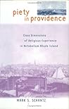 Piety in Providence: Class Dimensions of Religious Experience in Antebellum Rhode Island