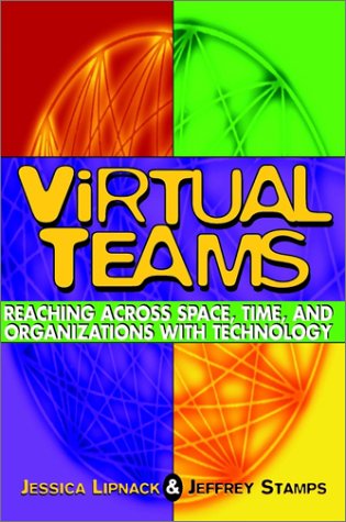 Virtual Teams: Reaching Across Space, Time, and Organizations with Technology (Hardcover)