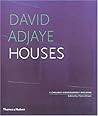 David Adjaye: Houses; Recycling, Reconfiguring, Rebuilding David Adjaye: Houses; Recycling, Reconfiguring, Rebuilding