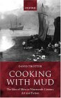 Cooking with Mud: The Idea of Mess in Nineteenth-Century Art and Fiction