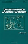 Correspondence Analysis Handbook (STATISTICS, A SERIES OF TEXTBOOKS AND MONOGRAPHS)