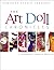 The Art Doll Chronicles: A Collaborative Journey of Discovery