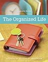 The Organized Life: Secrets of an Expert Organizer