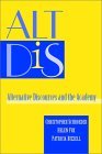 ALT DIS: Alternative Discourses and the Academy