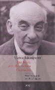 Victor Klemperer: Im Kern ein deutsches Gewächs : eine Biographie (German Edition)