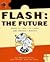 Flash the Future by Jon Warren Lentz