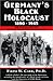 Germany's Black Holocaust, 1890-1945 by Firpo W. Carr