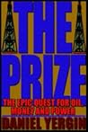 The Prize (The Epic Quest For Oil, Money and Power, Part I) The Prize (The Epic Quest For Oil, Money and Power, Part I)