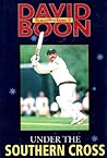 Under the Southern Cross: The Autobiography of David Boon