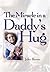 Miracle in a Daddy's Hug, The