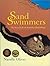 Sand Swimmers by Narelle Oliver