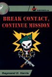 Break Contact, Continue Mission (Paperback)