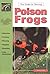 The Guide to Owning Poison Frogs