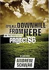 It's All Downhill From Here: On The Road With Project 86 It's All Downhill From Here: On The Road With Project 86