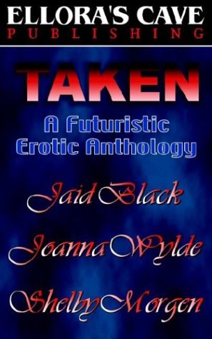 Taken: A Futuristic Erotic Anthology (Paperback)