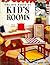 The Big Book of Kid's Rooms: Everything You Need to Create the Perfect Room for Your Child