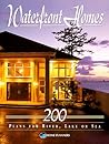 Waterfront Homes : 200 Plans for River, Lake or Sea