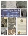 Then Fight for It!: The Largest Peaceful Redistribution of Wealth in the History of Mankind and the Creation of the North Slope Borough