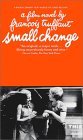 Small Change: A Film Novel by Francois Truffaut (Applause Books)