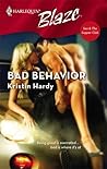 Bad Behavior (Harlequin Blaze #319)