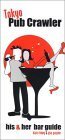 Tokyo Pub Crawler: His & Her Bar Guide