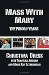 Mass with Mary: The Prison Years